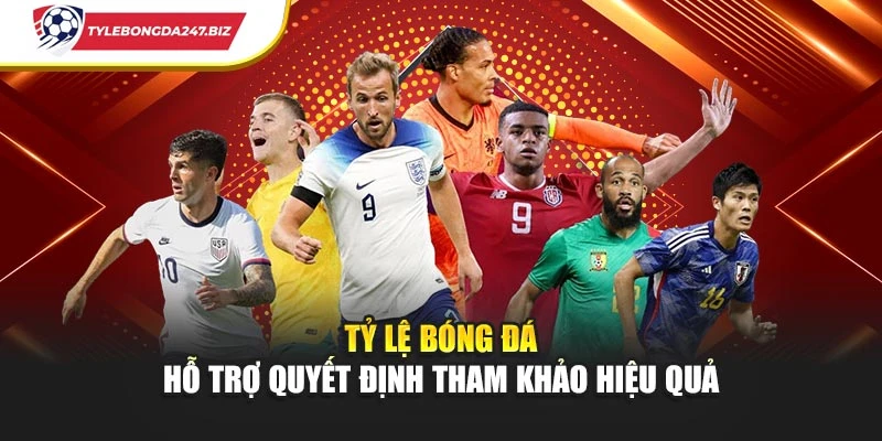 Tỷ lệ bóng đá được cập nhật nhanh chóng mỗi ngày